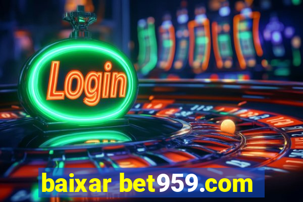 baixar bet959.com